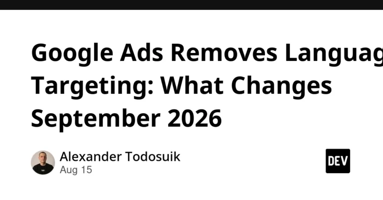 Google Ads знімає ручне мовне таргетинг: що це означає для кампаній з вересня 2026